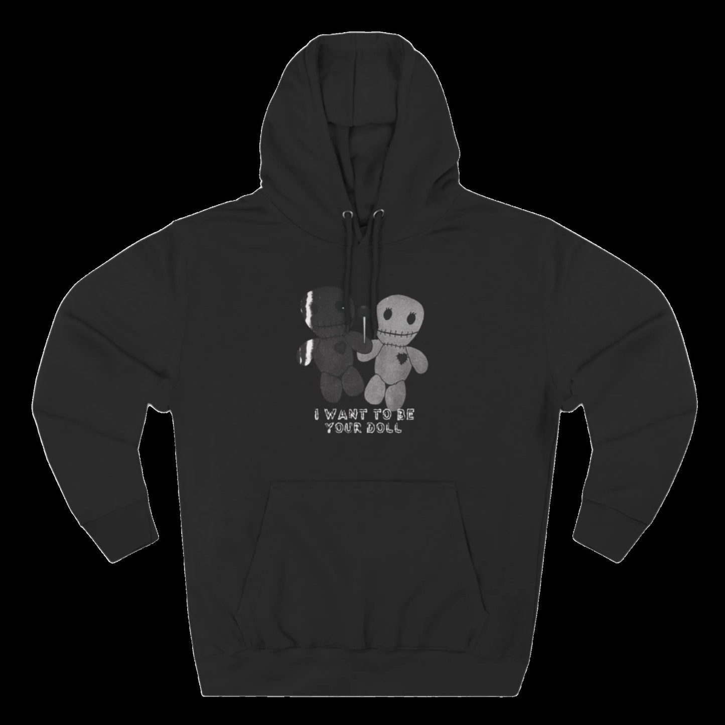 "I WANT TO BE YOUR DOLL" - Hoodie